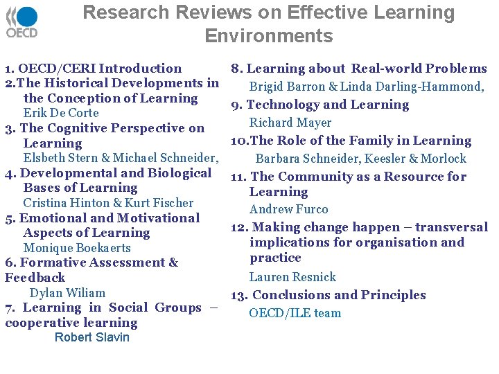 Research Reviews on Effective Learning Environments 1. OECD/CERI Introduction 2. The Historical Developments in