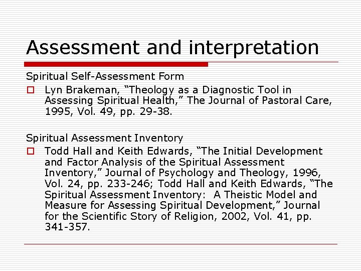 Assessment and interpretation Spiritual Self-Assessment Form o Lyn Brakeman, “Theology as a Diagnostic Tool