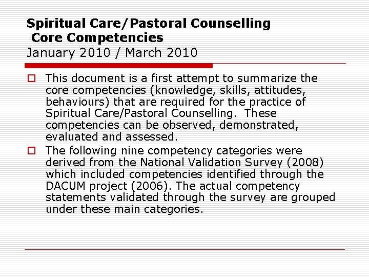 Spiritual Care/Pastoral Counselling Core Competencies January 2010 / March 2010 o This document is