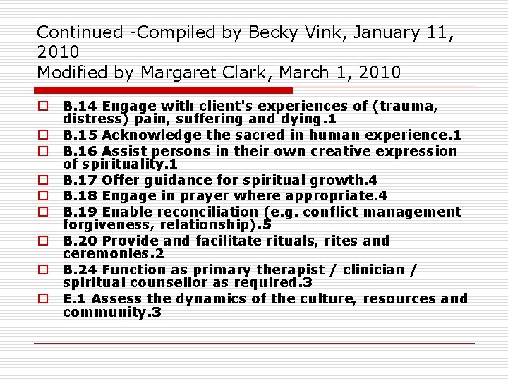 Continued -Compiled by Becky Vink, January 11, 2010 Modified by Margaret Clark, March 1,