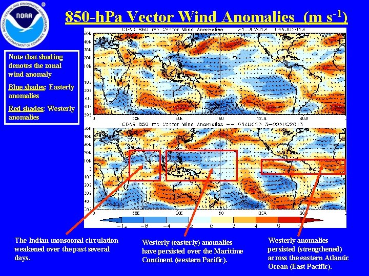 850 -h. Pa Vector Wind Anomalies (m s-1) Note that shading denotes the zonal