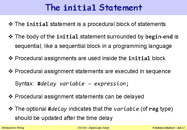 The initial Statement v The initial statement is a procedural block of statements v