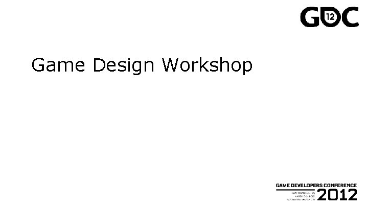 Game Design Workshop 