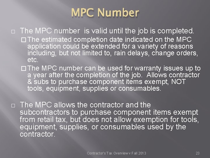 MPC Number � The MPC number is valid until the job is completed. �