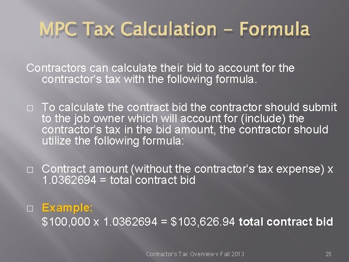MPC Tax Calculation - Formula Contractors can calculate their bid to account for the