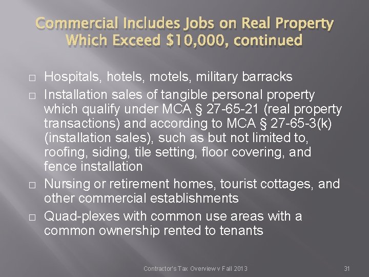 Commercial Includes Jobs on Real Property Which Exceed $10, 000, continued � � Hospitals,