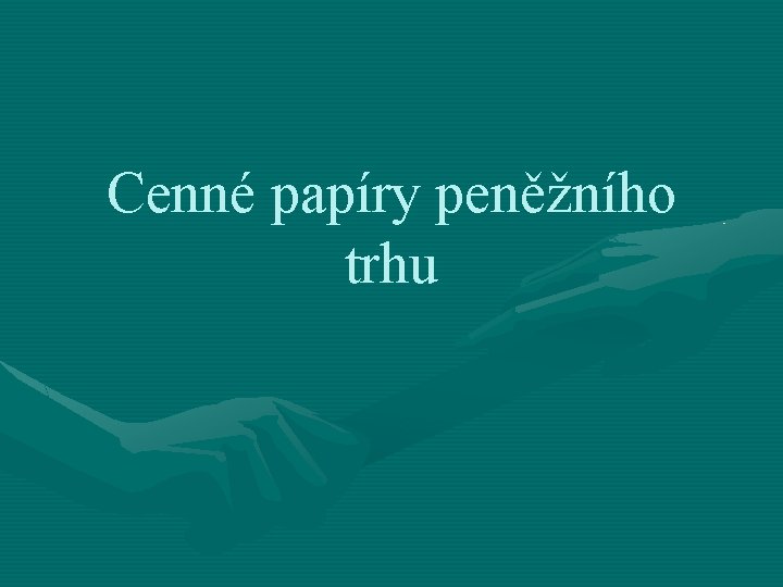 Cenné papíry peněžního trhu 