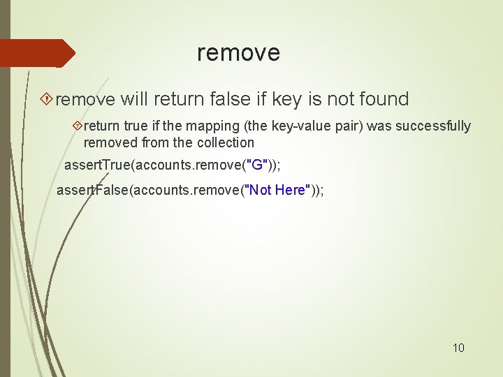 remove will return false if key is not found return true if the mapping