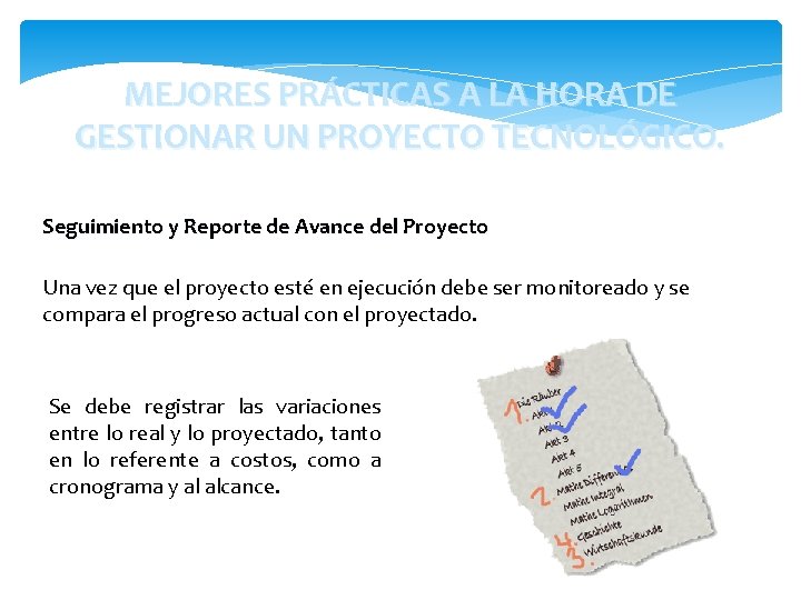 MEJORES PRÁCTICAS A LA HORA DE GESTIONAR UN PROYECTO TECNOLÓGICO. Seguimiento y Reporte de