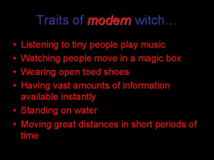 Traits of modern witch… • • Listening to tiny people play music Watching people