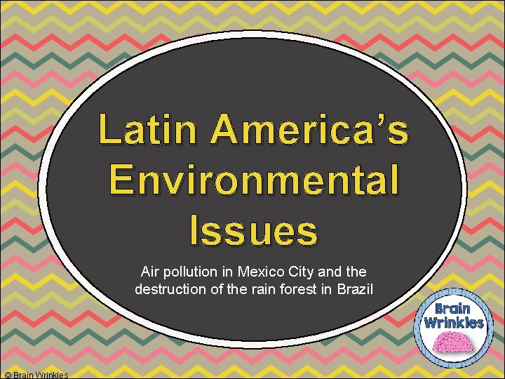 Latin America’s Environmental Issues Air pollution in Mexico City and the destruction of the