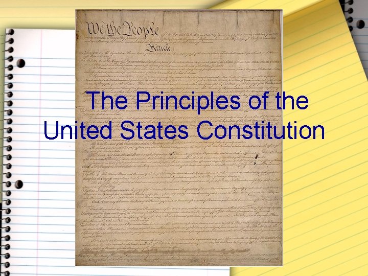 The Principles of the United States Constitution 