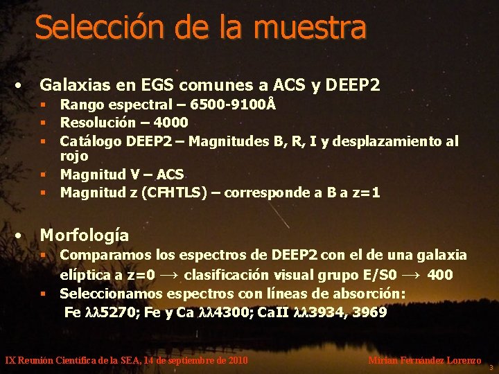 Selección de la muestra • Galaxias en EGS comunes a ACS y DEEP 2