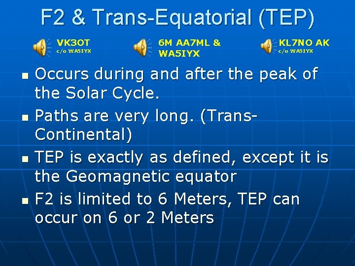 F 2 & Trans-Equatorial (TEP) VK 3 OT c/o WA 5 IYX n n