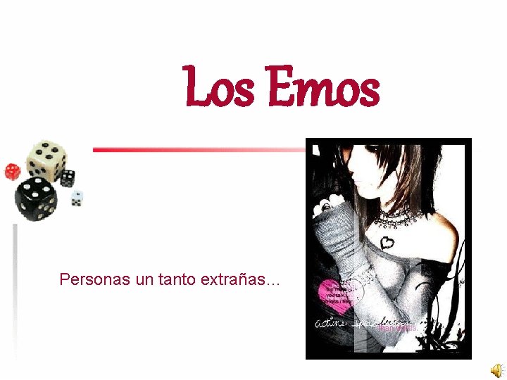 Los Emos Personas un tanto extrañas… 