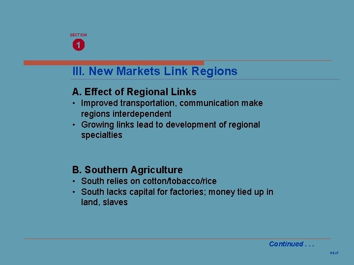 SECTION 1 III. New Markets Link Regions A. Effect of Regional Links • Improved