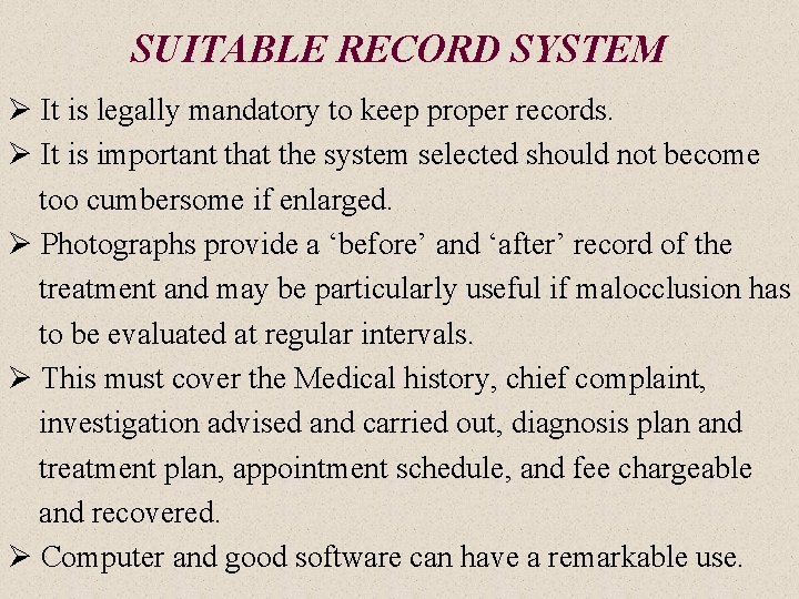 SUITABLE RECORD SYSTEM Ø It is legally mandatory to keep proper records. Ø It
