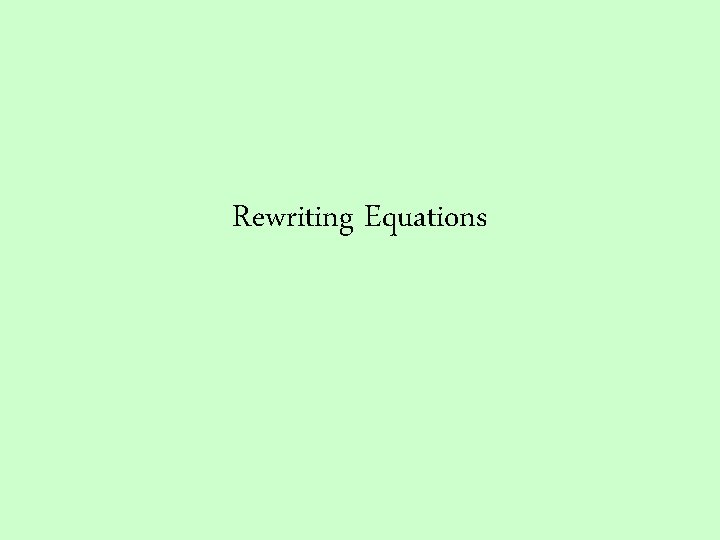 Rewriting Equations 