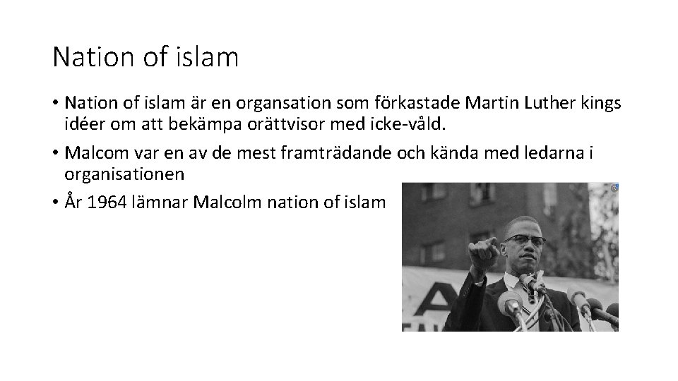 Nation of islam • Nation of islam är en organsation som förkastade Martin Luther