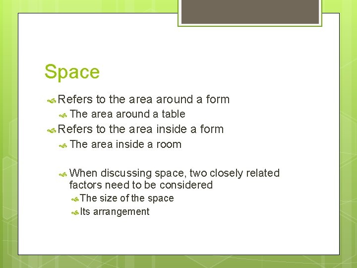 Space Refers The area around a table Refers The to the area around a