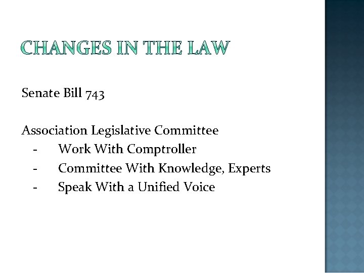 Senate Bill 743 Association Legislative Committee Work With Comptroller Committee With Knowledge, Experts Speak