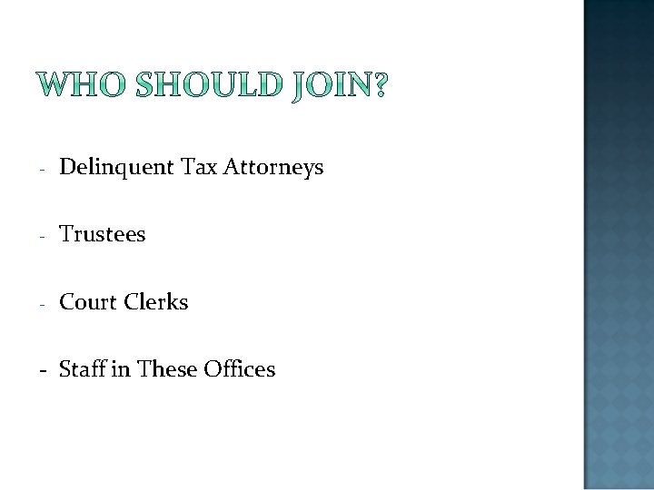 - Delinquent Tax Attorneys - Trustees - Court Clerks - Staff in These Offices