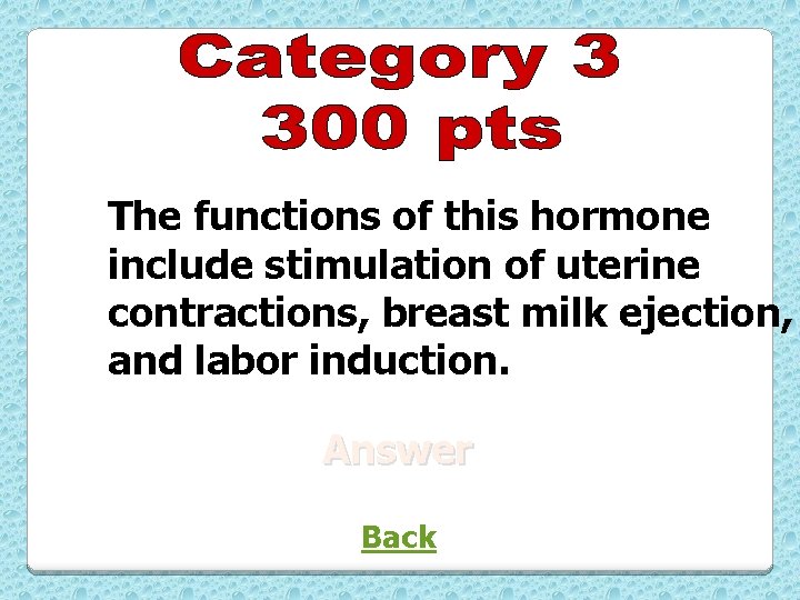 The functions of this hormone include stimulation of uterine contractions, breast milk ejection, and