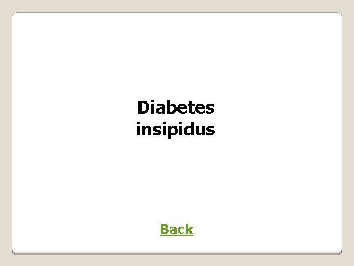 Diabetes insipidus Back 