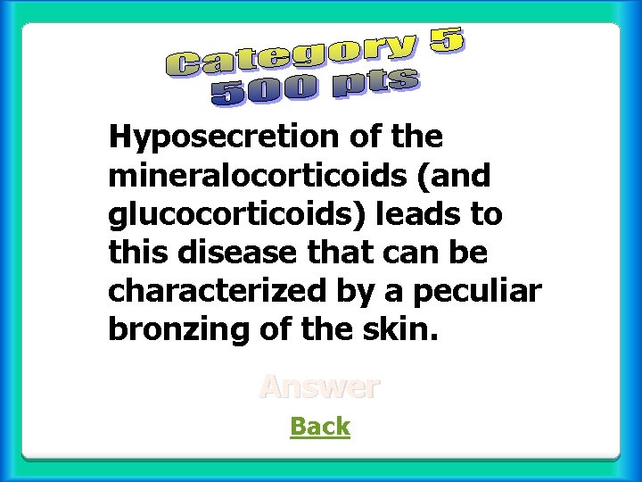 Hyposecretion of the mineralocorticoids (and glucocorticoids) leads to this disease that can be characterized