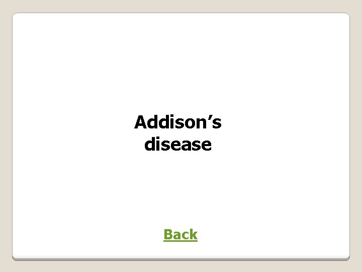 Addison’s disease Back 