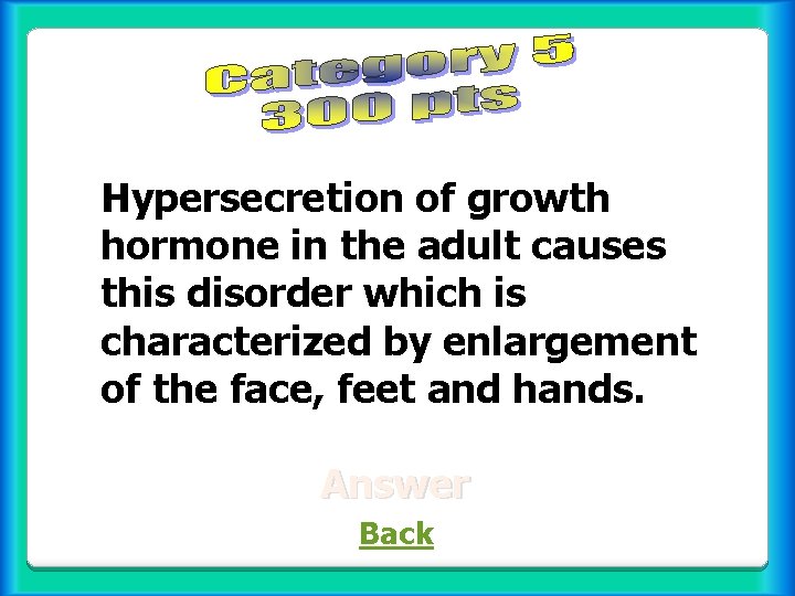 Hypersecretion of growth hormone in the adult causes this disorder which is characterized by