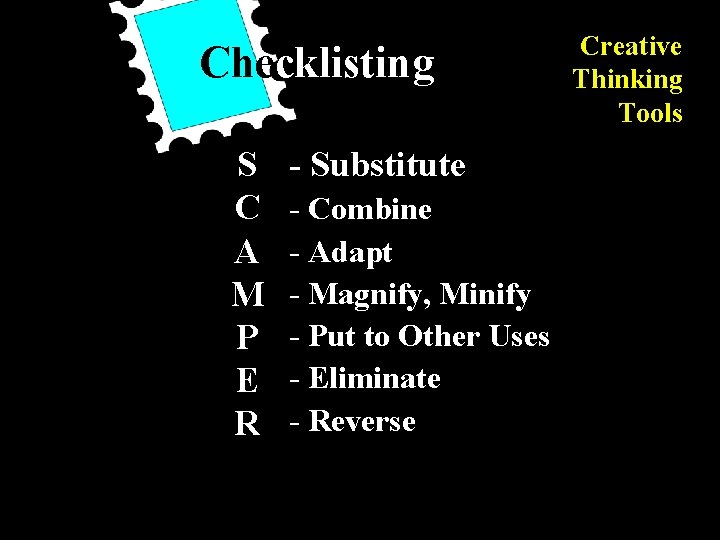 Checklisting S C A M P E R - Substitute - Combine - Adapt