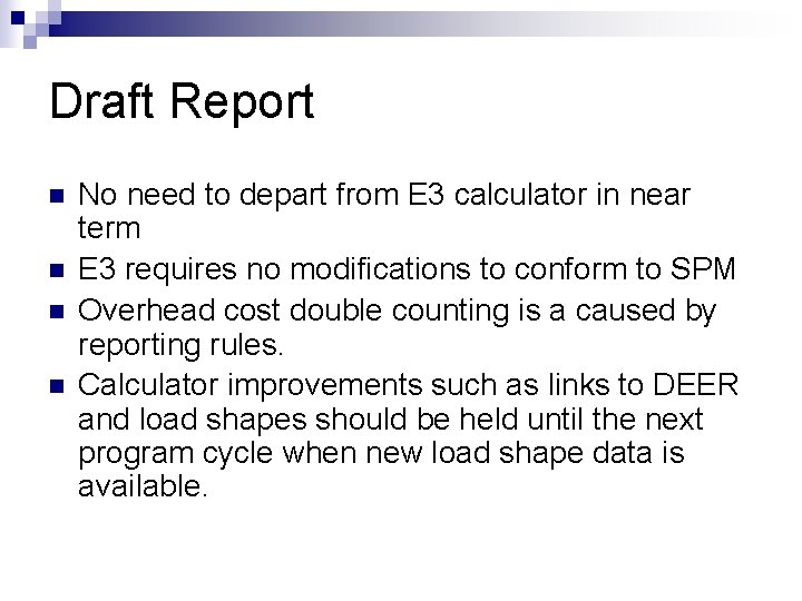 Draft Report n n No need to depart from E 3 calculator in near