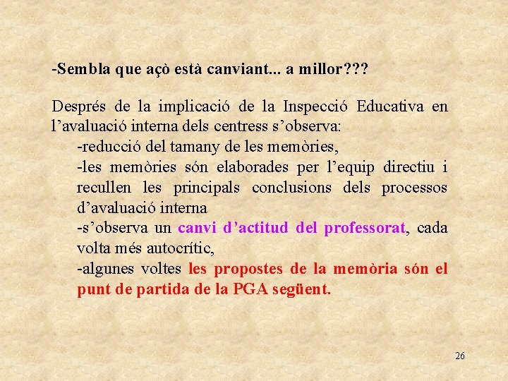 -Sembla que açò està canviant. . . a millor? ? ? Després de la