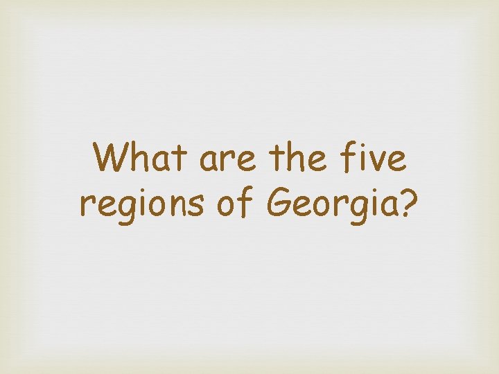 What are the five regions of Georgia? 