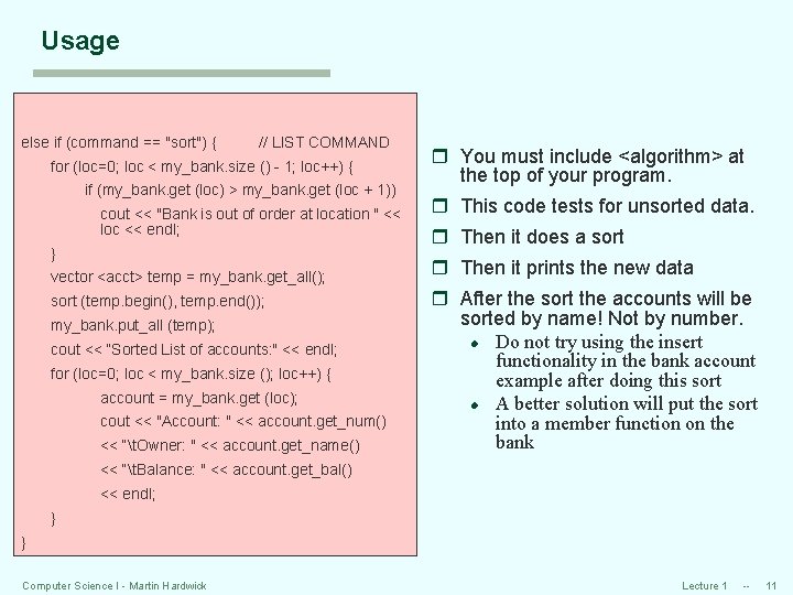 Usage else if (command == "sort") { // LIST COMMAND for (loc=0; loc <