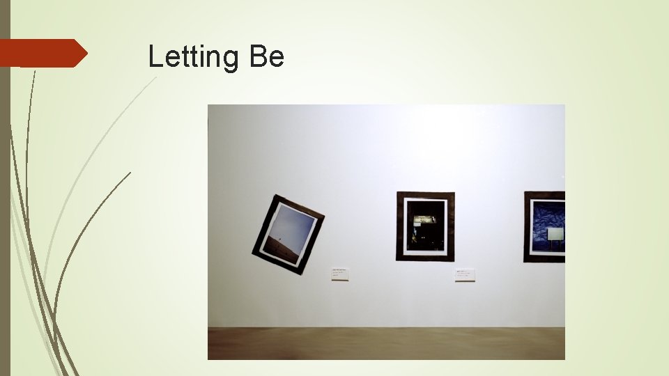 Letting Be 