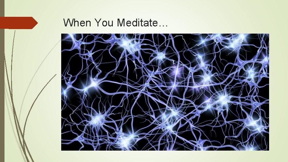 When You Meditate… 