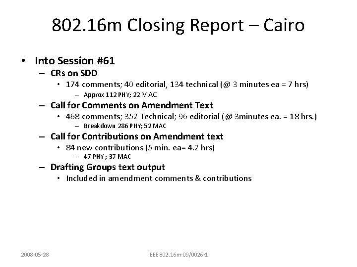 802. 16 m Closing Report – Cairo • Into Session #61 – CRs on