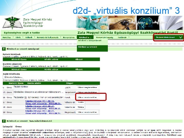 d 2 d- „virtuális konzílium” 3 