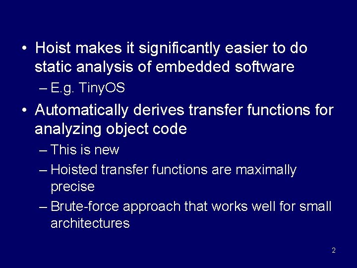  • Hoist makes it significantly easier to do static analysis of embedded software