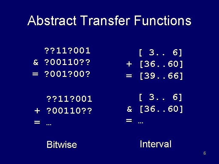 Abstract Transfer Functions ? ? 11? 001 & ? 00110? ? = ? 001?