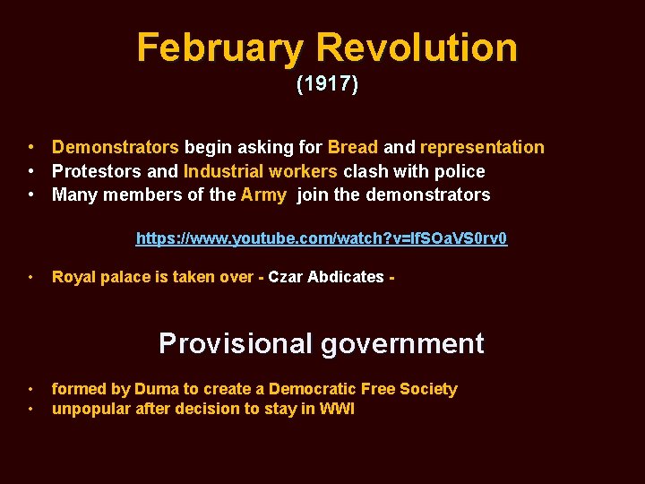 February Revolution (1917) • Demonstrators begin asking for Bread and representation • Protestors and