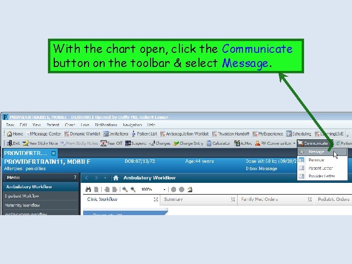 With the chart open, click the Communicate button on the toolbar & select Message.