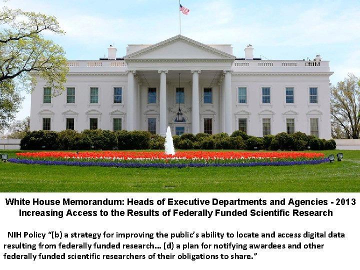 White House Memorandum: Heads of Executive Departments and Agencies - 2013 Increasing Access to