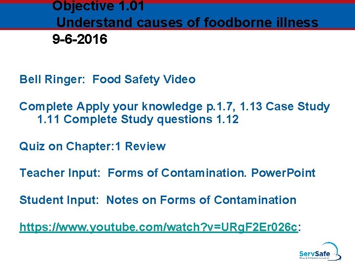 Objective 1. 01 Understand causes of foodborne illness 9 -6 -2016 Bell Ringer: Food
