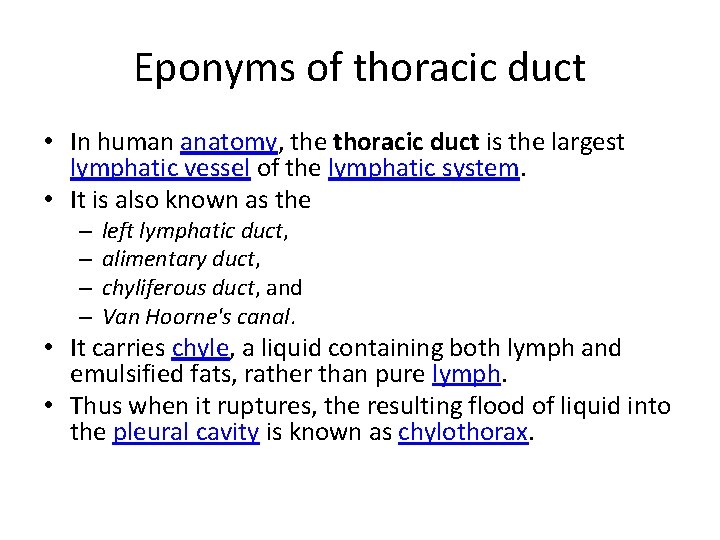 Eponyms of thoracic duct • In human anatomy, the thoracic duct is the largest Eponyms of thoracic duct • In human anatomy, the thoracic duct is the largest