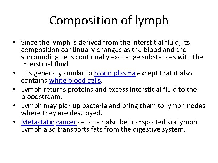 Composition of lymph • Since the lymph is derived from the interstitial fluid, its Composition of lymph • Since the lymph is derived from the interstitial fluid, its
