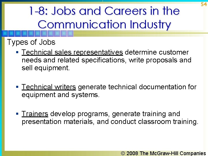 1 -8: Jobs and Careers in the Communication Industry 54 Types of Jobs §