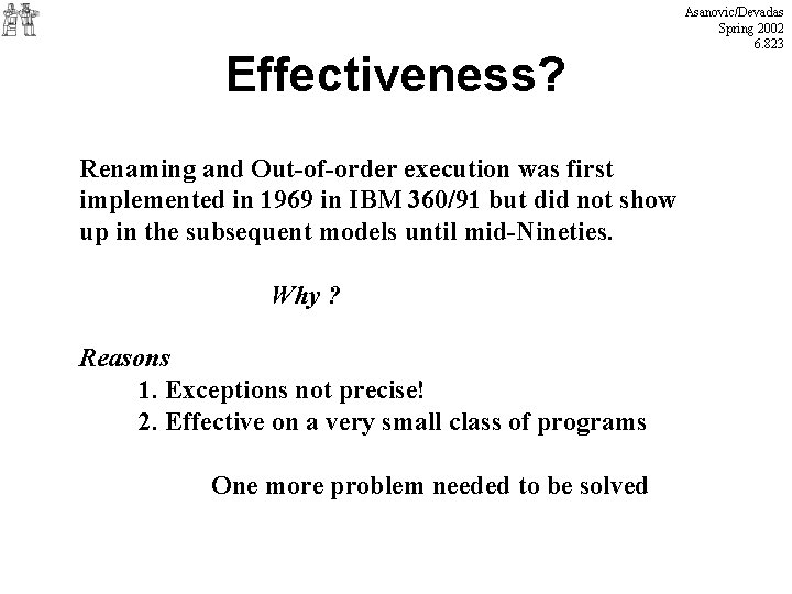 Effectiveness? Renaming and Out-of-order execution was first implemented in 1969 in IBM 360/91 but